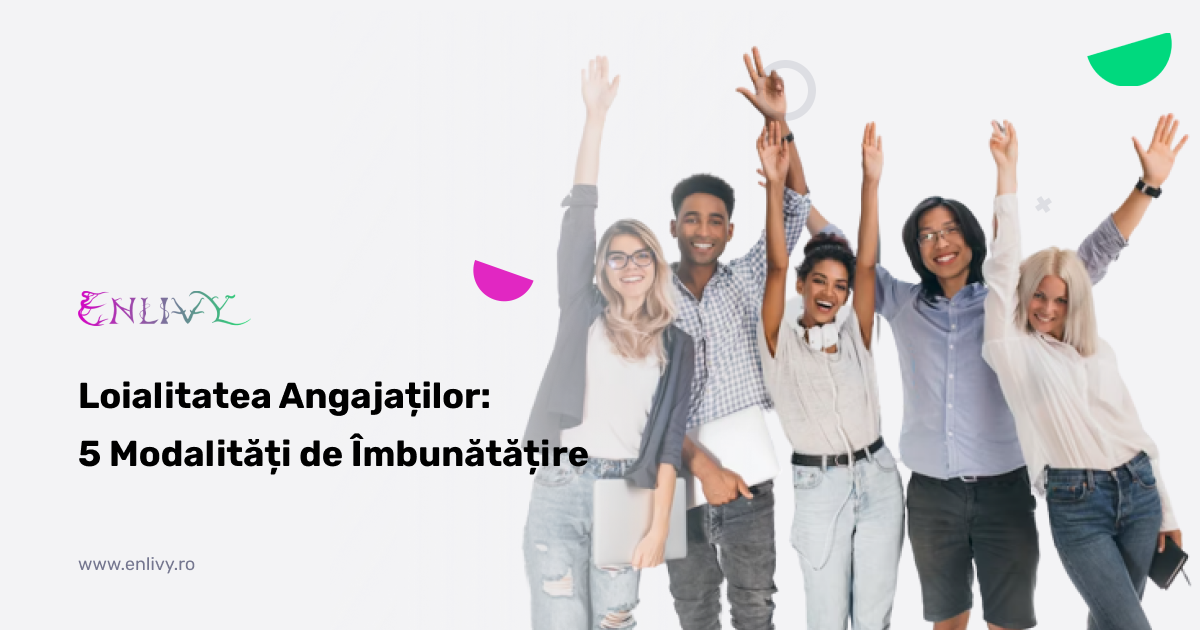 loitalitatea angajatilor 5 metode de imbunatatire