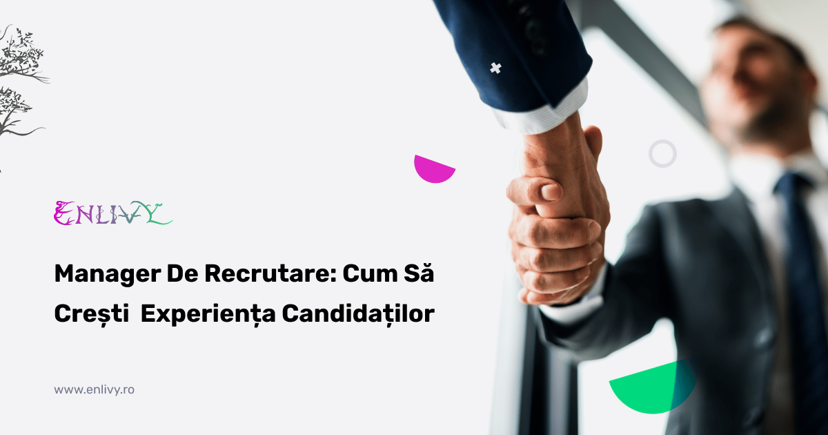 Manager de Recrutare: Cum sa cresti experienta candidatilor