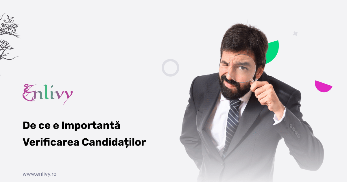 de ce e importanta verificarea candidatilor
